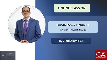 ICAB ONLINE CLASS ON BUSINESS & FINANCE: CHAPTER-1 FOR CERTIFICATE LEVEL BY ZIAUL ALAM FCA, CLASS-1