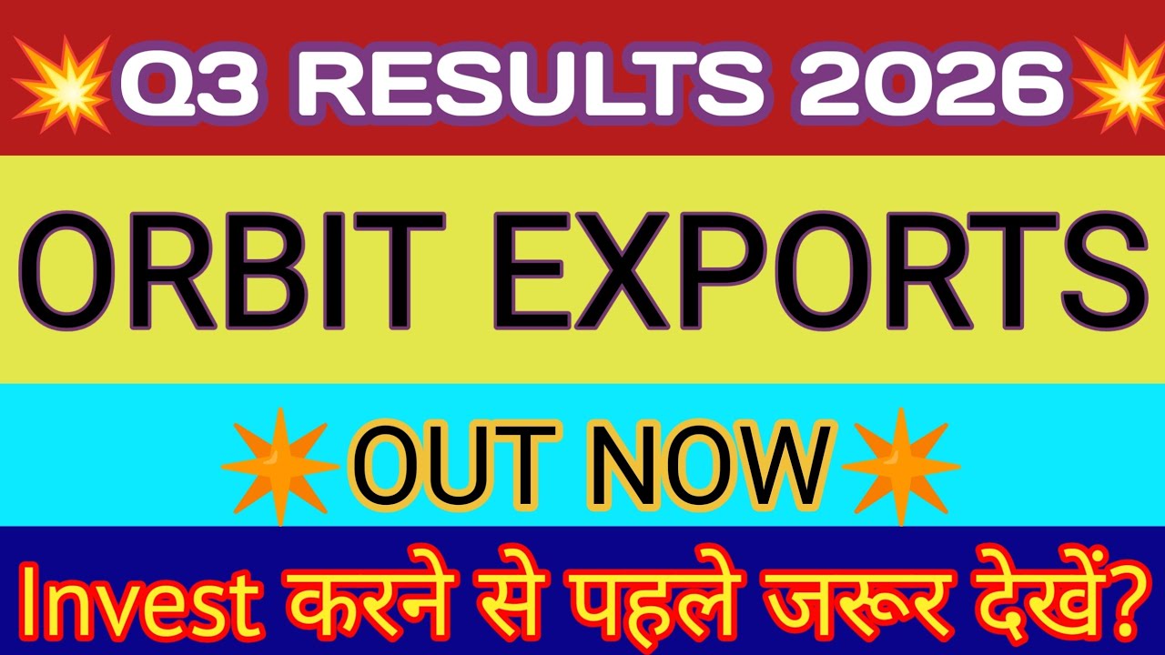 Orbit Exports Q3 Results🔴Orbit Exports Results🔴Orbit Exports Share News🔴Orbit Exports Share 🔴Orbtexp