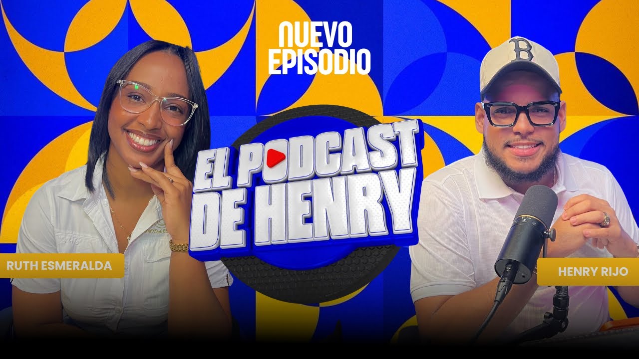 EL PODCAST DE HENRY| RUTH ESMERALDA