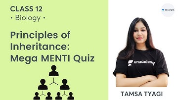 Principles of Inheritance Mega Menti Quiz | Class 12 Biology | Unacademy Class 11&12 | Tamsa Tyagi