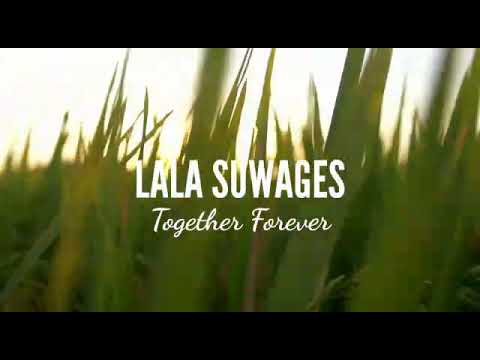 Together Forever - Lala Suwages (Lyric Video - Song taken from the album of Devoted To You)