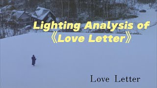 Lighting Analysis of Love Letter