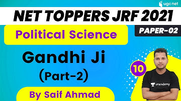 05:00 PM - NET Toppers JRF 2021 | Political Science by Saif Ahmad | Gandhi Ji (Part-2)
