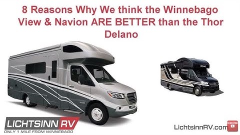LichtsinnRV.com - 8 Reasons Why the Winnebago View and Navion are Better than the Thor Delano