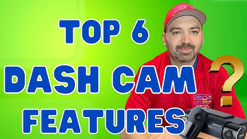 Dash Cam Top Features