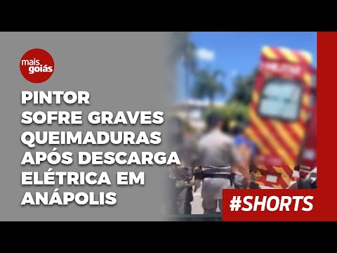 Pintor sofre graves queimaduras após descarga elétrica em Anápolis
