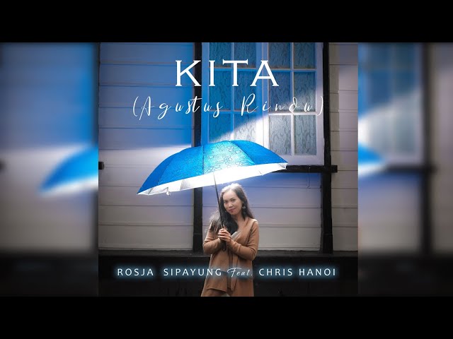 Rosja Sipayung ft.Chris Hanoi  - KITA (Agustus Rindu) #agustusrindu #lovesong #originalsong class=
