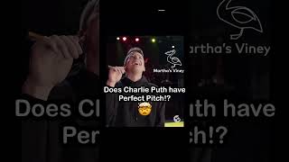 Does Charlie Puth Have Perfect Pitch?