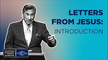 Letters from Jesus: Introduction - Part 1 | Dr. Michael Youssef