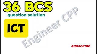 36th bcs question solution ICT||৩৬তম বিসিএস প্রিলিমিনারি পরীক্ষার ICT প্রশ্ন সমাধান
