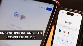 How To Un Sync iPhone From iPad (Complete Guide)