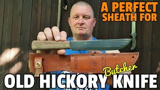 MAKE A SHEATH FOR THE OLD HICKORY BUTCHER KNIFE - WillowHavenOutdoor  Survival Skills