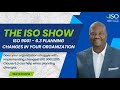 The ISO Show ISO 9001 6.3 Planning Changes in Your Organization