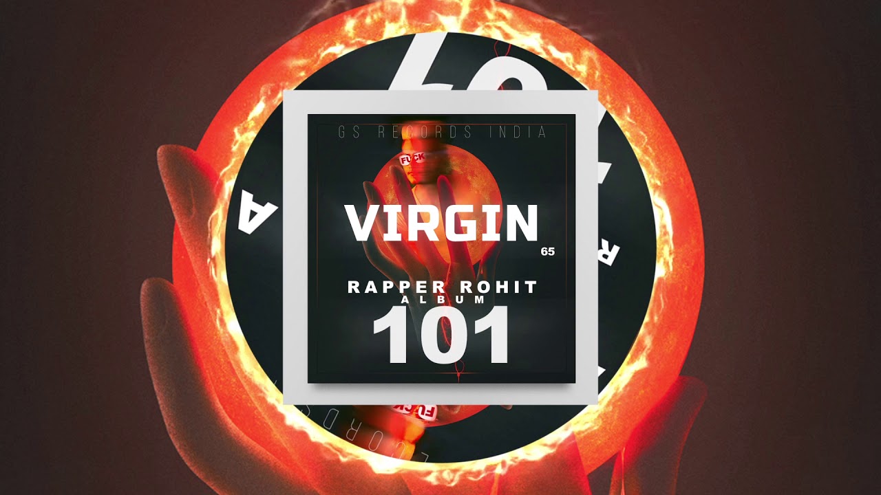 VIRGIN #RAPPERROHIT | #RapSong | ( #ALBUM101 ) - YouTube