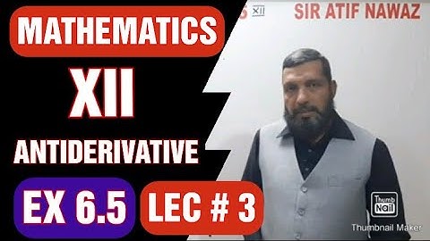 XII MATHS || EX 6•5 || LEC#03 || PROF. ATIF NAWAZ || MATHONICS