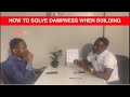 How to solve dampness in buildings in ghana