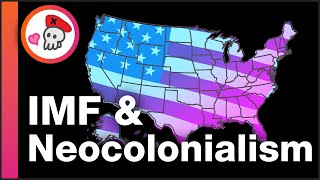 Why the IMF is Straight Up Evil \\ Neocolonialism