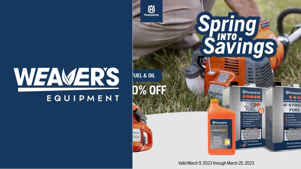 Weaver's Equipment - Husqvarna Spring Sale
