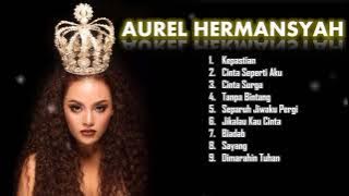 Kumpulan Lagu Terpopuler Aurel Hermansyah. Full Album Tanpa Iklan.