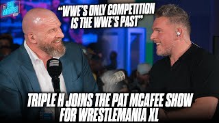 "Right Now The WWE Is Up Against Ourselves In Competition" - Triple H | Pat McAfee Show