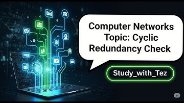 "Cyclic Redundany Check | Computer Networks Series  | Study with Tez"