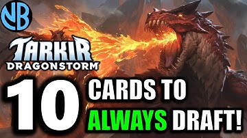 ALWAYS Draft These Cards in Tarkir Dragonstorm Draft!