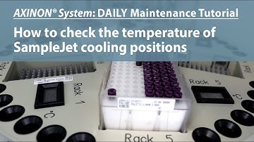 AXINON® System: How to check temperature of SampleJet cooling positions