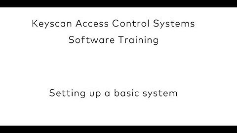 Keyscan Aurora - Setting up a basic system