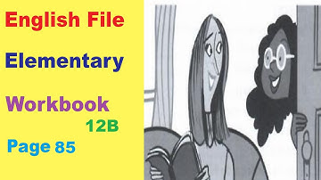 English File, Elementary, Workbook, 12B, Page 85