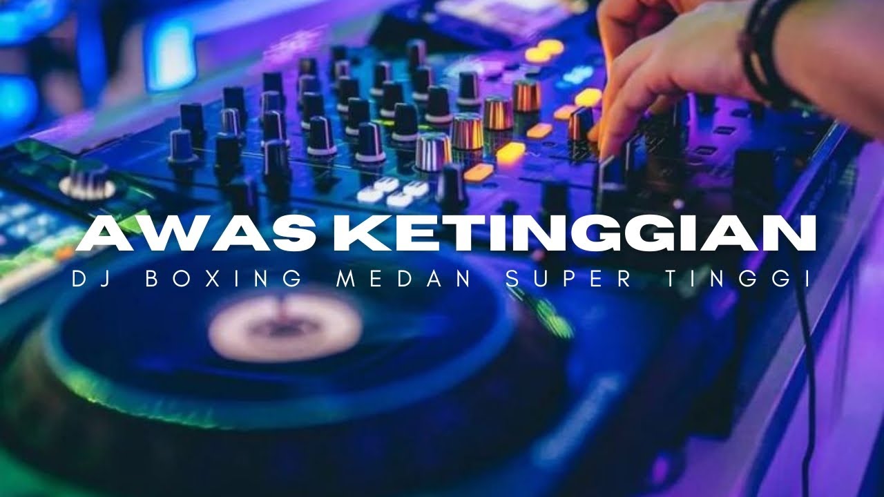 NO DROP !! DJ BOXING MEDAN SUPER TINGGI FULL BASS 2025 !! AWAS KETINGGIAN