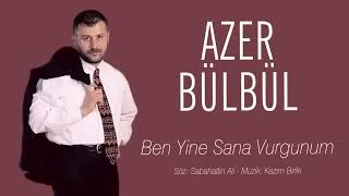 Azer Bülbül Ben Yine Sana