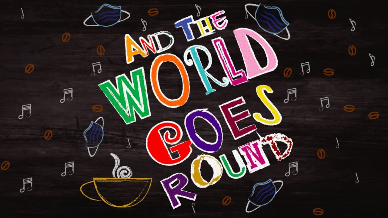 And The World Goes Round YouTube