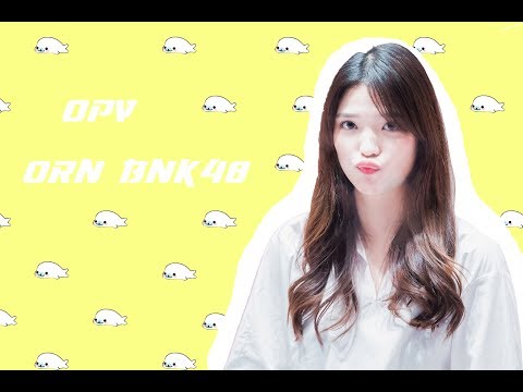 [OPV]Orn BNK48