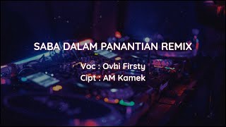 LAGU MINANG ASYIK REMIX | FULL LIRIK | VIRAL TIKTOK | SABA DALAM PANANTIAN |