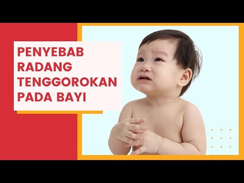 Penyebab dan Gejala Radang Tenggorokan pada Bayi