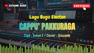 Cappu pakkuraga _ Lagu bugis electon | Vocal   Lirik ( Cover by Iccuank )