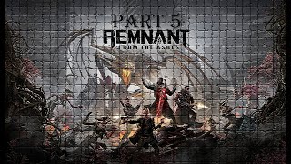 Remnant From the Ashes Sixth Gameplay No Commentary