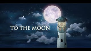 To The Moon: A Story of Time Passed By