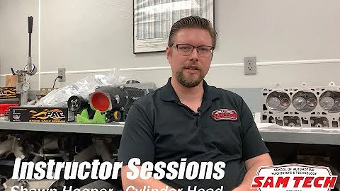 SAM Tech Cylinder Head Instructor, Shawn Hooper- S...