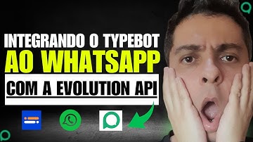 Como Conectar o Typebot ao WhatsApp Usando Evolution API [Fácil Demais]