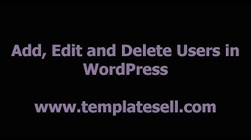 Add, Edit and Delete Users in WordPress Website - Template Sell