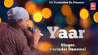 Yaar.Varinder Danewal.Rk Production Co @rkproductionco #sufi #Song 