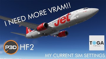 My P3D v5 Settings To Save VRAM