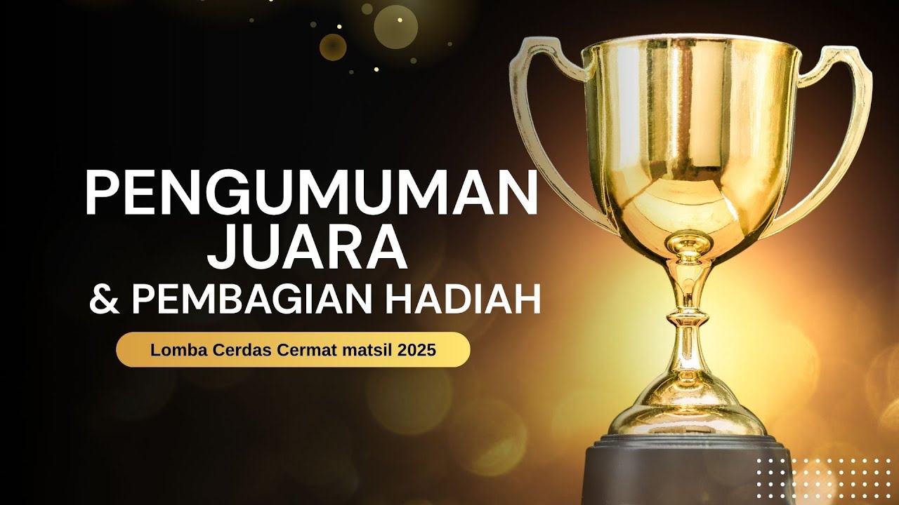 Pengumuman & Pembagian Hadiah LCC matsil 2025
