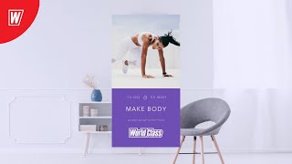: MAKE BODY    | 28  2020 | - World Class