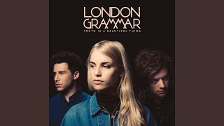 Oh Woman Oh Man - London Grammar