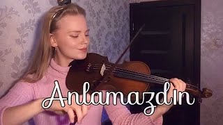 Anlamazdın - Ayla Dikmen (keman versiyon). Turkish songs Resimi