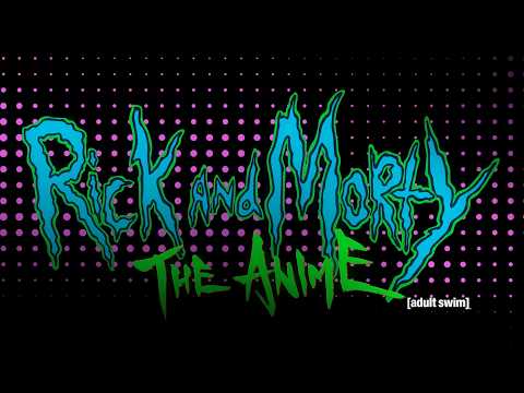 Rick and Morty The Anime | Opening | Adult Swim Brasil