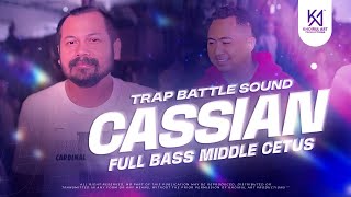DJ TRAP BATTLE CHECKSOUND - CASSIAN | FULL BASS MIDDLE CETUS OGROK OGROK NROTOK KARNAVAL 2025