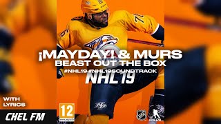 ¡MAYDAY! & Murs - Beast Out The Box (+ Lyrics) - NHL 19 World Of Chel Trailer Song